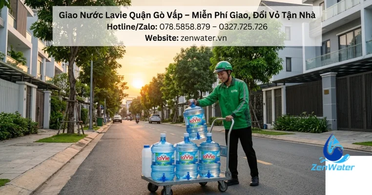 Giao Nước Lavie Quận Gò Vấp – Miễn Phí Giao, Đổi Vỏ Tận Nhà