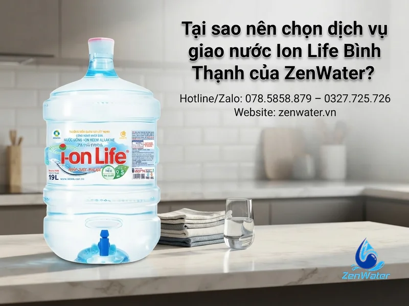 Giao Nước Ion Life Quận Bình Thạnh – Giao Nhanh Tận Nơi 4 Tại sao nên chọn dịch vụ giao nước Ion Life Bình Thạnh của ZenWater?